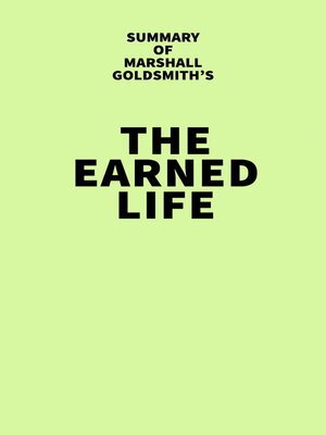 cover image of Summary of Marshall Goldsmith's the Earned Life